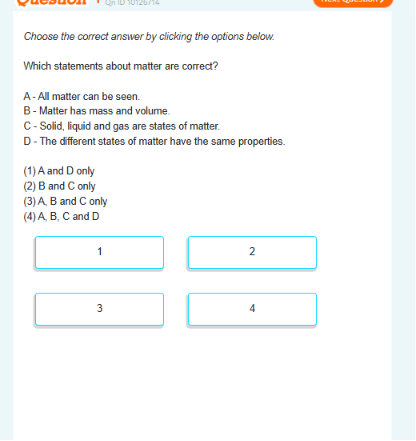 Which statements about matter are correct? A) All matter can be seen. B) Matter has mass and volume....