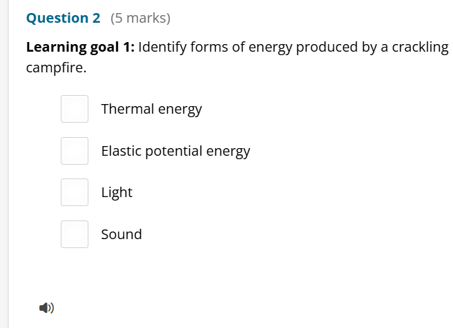 Which forms of energy are produced by a crackling campfire: thermal energy, elastic potential energy...